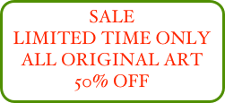 SALE
LIMITED TIME ONLY
ALL ORIGINAL ART
50% OFF